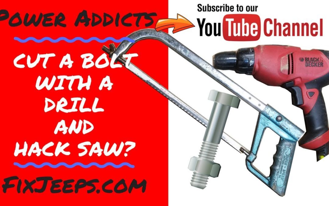 Cut a bolt with a drill and hacksaw